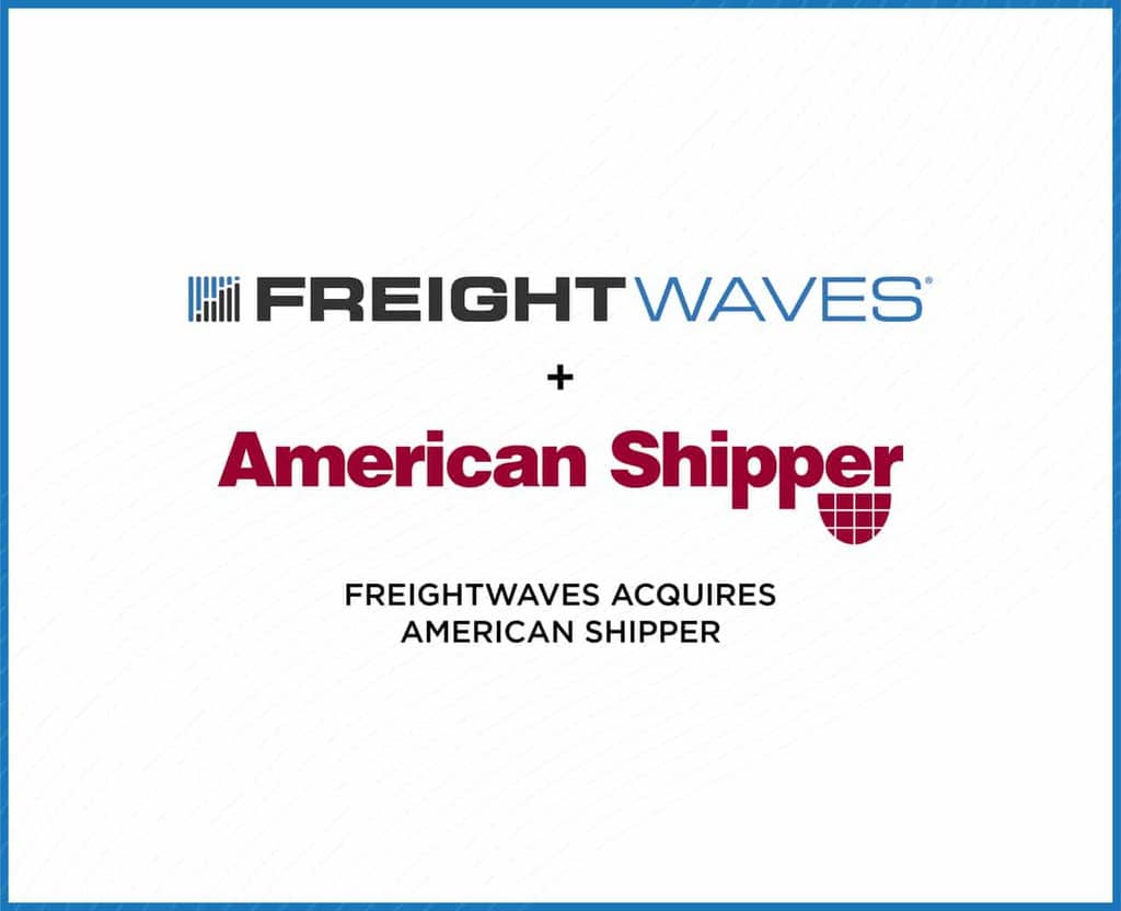 FreightWaves acquires American Shipper (with video) FreightWaves