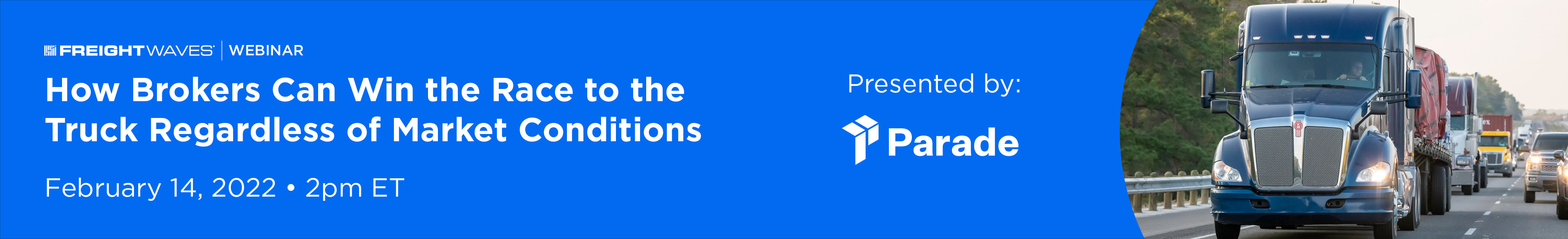 Parade webinar: How brokers can win the race to the truck regardless of market conditions