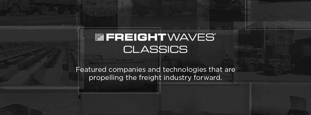 FreightWaves Classics Archives - FreightWaves