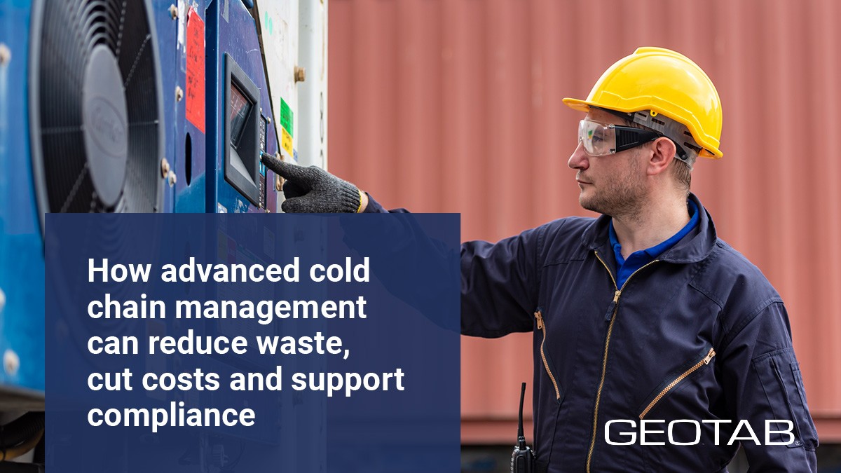 eBook: How advanced cold chain management can reduce waste, cut costs and support compliance